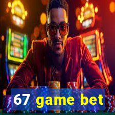 67 game bet